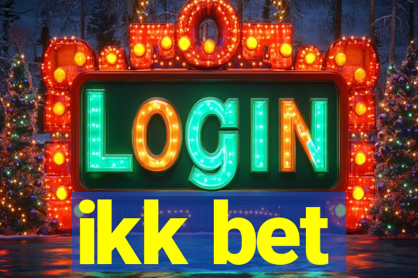 ikk bet